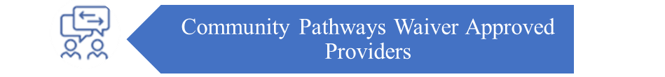 Community Pathways Waiver Approved Providers.png